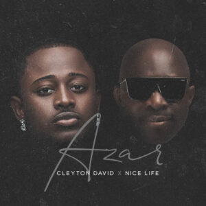 Cleyton David x Nice Life – Azar