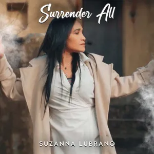 Suzanna Lubrano - Surrender All Suzanna Lubrano - Surrender All