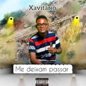 Xavitário - Me Deixam Passar