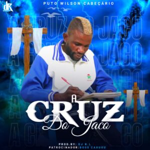 Puto Wilson Cabeçario - A Cruz Do Jacó