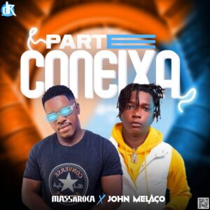 Massaroca Feat John Melaço - Parte Coneixa (Afro House)