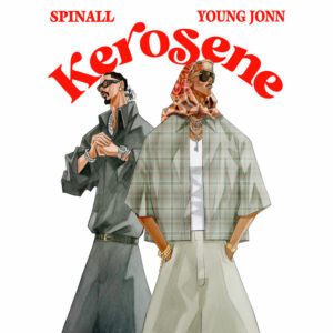 SPINALL & Young Jonn – Kerosene (Amapiano) 2025