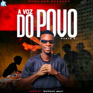Danilson Rassudo - A voz Do Povo ( Parte 2 )