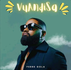 Ferre Gola - Vuandisa (Ndombolo)