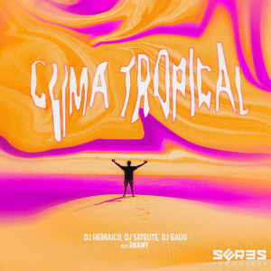 DJ Hebraico x DJ Satelite - Clima Tropical (feat. Dj Gálio, Rnany, Seres Producoes) DJ Hebraico x DJ Satelite - Clima Tropical (feat. Dj Gálio, Rnany, Seres Producoes)