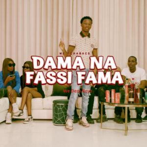 MC Tchabaco feat. We Dem Boyz - Dama Na Fassi Fama (Amapiano)