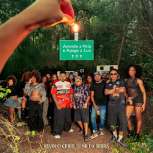 MC Kevin o Chris – Acende A Vela E Apaga A Luz (feat. Dj Nk Da Serra)