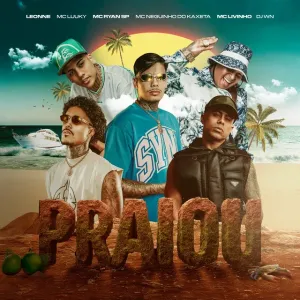 Leonne x MC LUUKY x MC Ryan SP x Mc Livinho - Praiou (feat. MC Neguinho do Kaxeta, DJ WN)