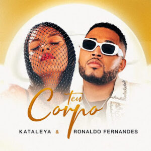Kataleya feat. Ronaldo Fernandes - Teu Corpo (Zouk)