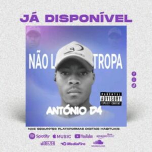 António D4 Feat Dj Luis Marques - Não Lembe A Tropa