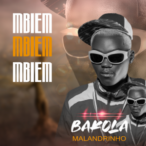Bakola Malandrinho X Nelo Boy Pro - Mbiembiembie