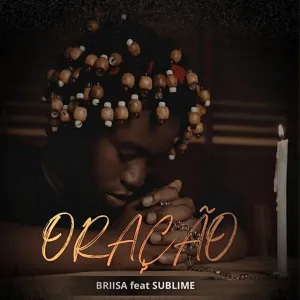  BRIISA – Oração (feat. Sublime 414)