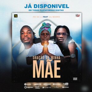Pai Da Li - Oração da Minha Mãe (feat. Lil Magro) [Prod. Rei Dos Beats & Stalo Do Beat]