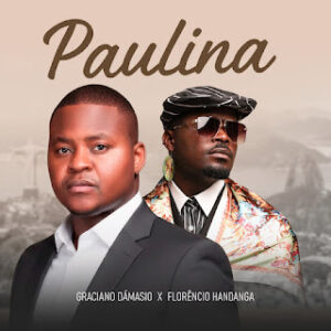 Graciano Damásio & Florêncio Handanga - Paulina