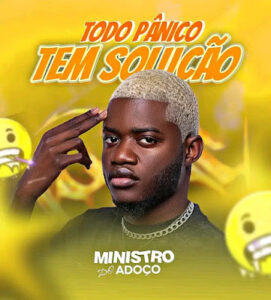 MINISTRO DO ADOÇO - Todo Pânico Tem Solução