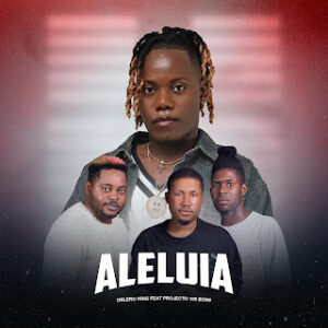 Delero King Feat Projecto 100 Boss - Aleluia