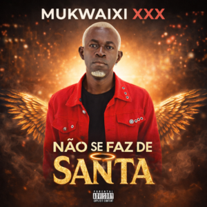 Mukwaixi xxx - Não Se Faz De Santa