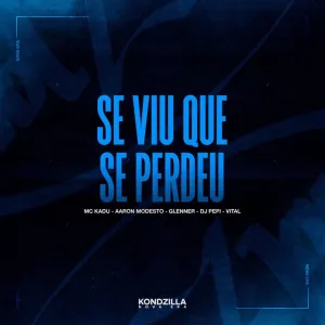 DJ PEPI - Se Viu Que Se Perdeu (feat. MC Kadu, Aaron Modesto, TrapLaudo & Vital, DJ Glenner)