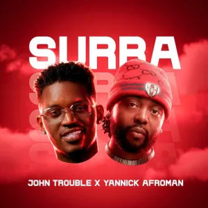 John Trouble – Surra (feat. Yannick Afroman, DJ Aka-m & Gree Cassua)
