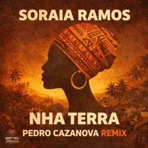 Soraia Ramos - Nha Terra (Pedro Cazanova Remix)