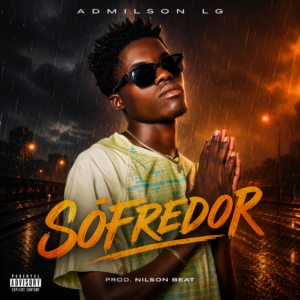 Admilson LG - Sofredor (Prod.Nilson Beat)