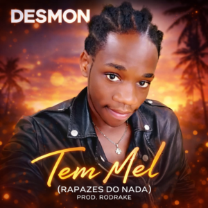 Desmon - Tem mel (Rapazes Do Nada) (Prod.Rodrake)