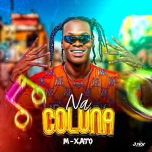 M Xato - Na Coluna (Afro House) (Prod. Deny Pró Solta)