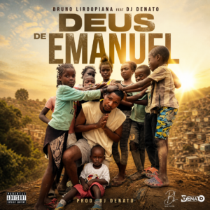 Bruno Liroopiana Feat Dj Denato - Deus De Emanuel
