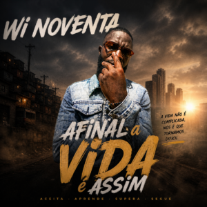 Wi Noventa -Afinal a Vida é Assim
