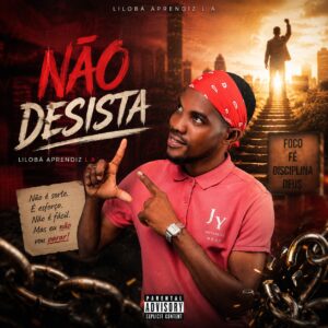 Lilobá  Aprendiz L.A - Não Desista