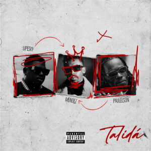 MENDEZ - Talidá (feat. Paulenson & LipeSky)