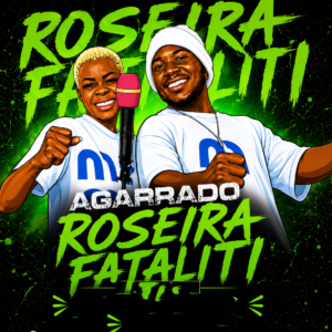 Roseira Fatality & Dj Samilson x Dj Pedro Rich 04 - Agarrado