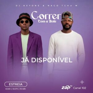 Dj Keyone & Naco Tchu M - Correr Com A Bola