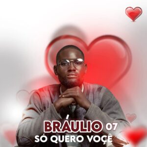 Braulio 07 - Só Quero Voçê