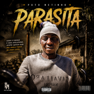 Puto Netinho - Parasita