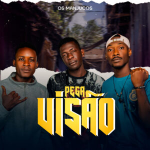 Os Manjucos - Pega Visão (Prod. Dj Joipy De Jota)