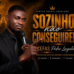 Cefas Pedro Lingala - Sozinho Não Conseguirei