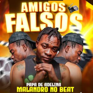 Papa De Adelina - Amigo Falso