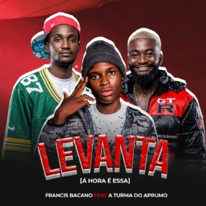 Francis Bom Feat A Turma do A Promo - Levanta