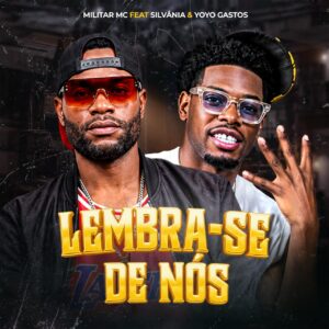  Militar MC Feat Silvânia & Yoyo Gastos - Lembra-se De Nós