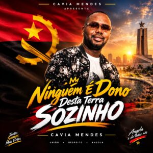 Cavia Mendes - Ninguém É Dono Desta Terra Sozinho
