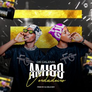 OS CALEMA - AMIGO VERDADEIRO